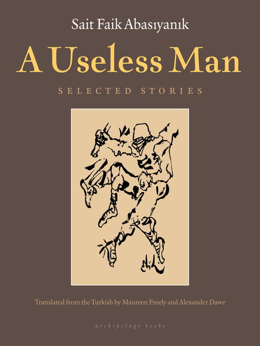Title details for A Useless Man by Sait Faik Abasiyanik - Wait list